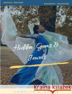 Hidden Gems and Jewels Magazine Carolyn Ayers 9781387482412 Lulu.com