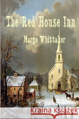 The Red House Inn Marge Whittaker 9781387484751