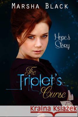 The Triplet's Curse - Hope's Story Marsha Black 9781387491780