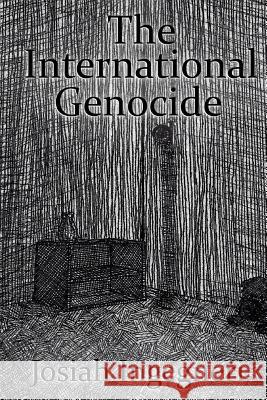 The International Genocide Josiah Ingegneri 9781387502134