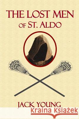 The Lost Men of St. Aldo's Jack Young 9781387512690 Lulu.com