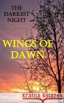 The Darkest Night - Wings Of Dawn Laquette, A. 9781387513895 Lulu.com