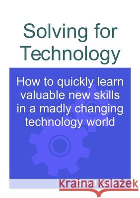 Solving for Technology David Clinton 9781387517664