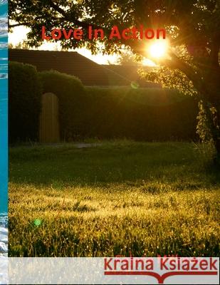 Love In Action Selena Millman 9781387530397 Lulu.com