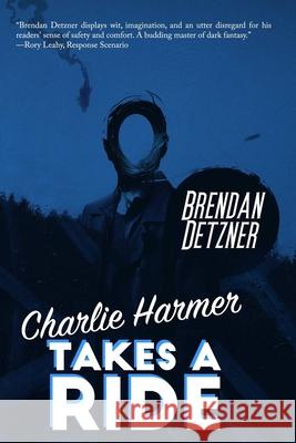 Charlie Harmer Takes A Ride Brendan Detzner 9781387547821