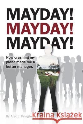 Mayday! Mayday! Mayday! Alec Pringle 9781387548774