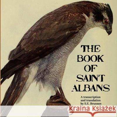 The Book of Saint Albans S E Brunson 9781387556014 Lulu.com