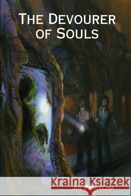 The Devourer of Souls Joe Pangelina 9781387557431 Lulu.com