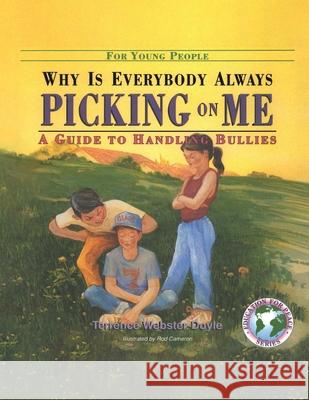 Why is Everyone Always Picking on Me Terrence Webster-Doyle 9781387559794 Lulu.com
