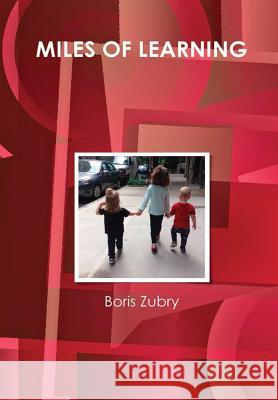 Miles of Learning Boris Zubry 9781387562374