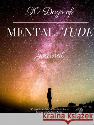 90 Days of Mental-tude McAllister, Alana 9781387567676