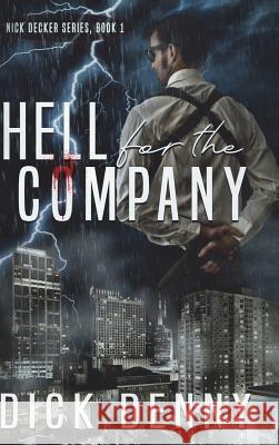 Hell for the Company Dick Denny 9781387571154 Lulu.com