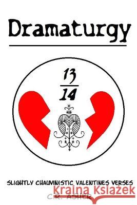 Dramaturgy C. R. Asher 9781387594955 Lulu.com