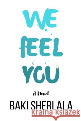 We Feel You Baki Sherlala 9781387595983 Lulu.com
