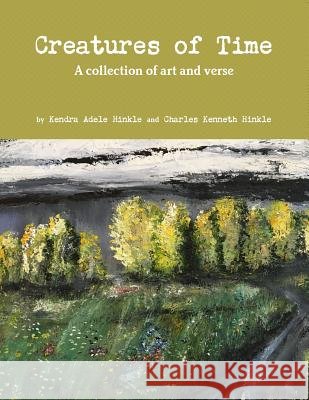 Creatures of Time Kendra Hinkle 9781387599936