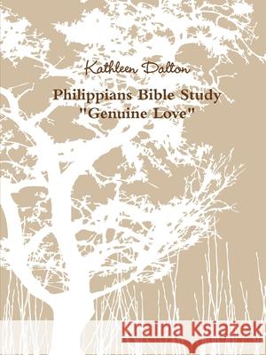 Philippians Bible Study Kathleen Dalton 9781387614516