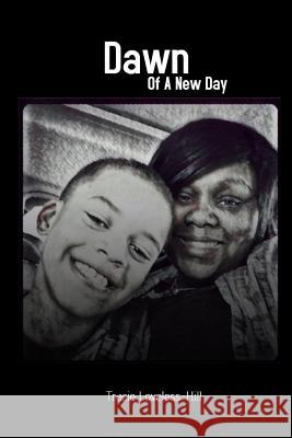 Dawn of a New Day Tracie Loveless Hill 9781387623310