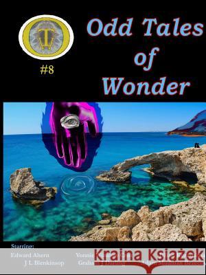 Odd Tales of Wonder #8 Adam Mudman Bezecny Vonnie Winslow Crist J. L. Blenkinsop 9781387644667