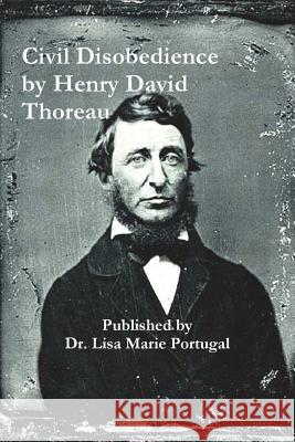 Civil Disobedience by Henry David Thoreau Dr Lisa Marie Portugal 9781387658374