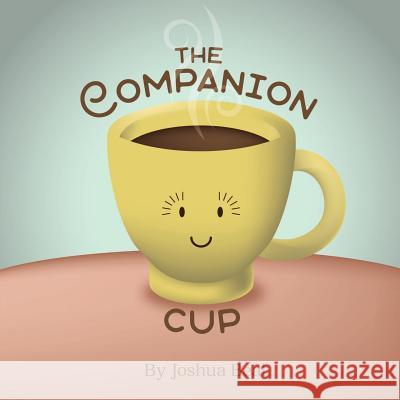 The Companion Cup Joshua Beal 9781387667673