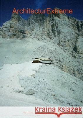 ArchitecturExtreme Andrea Atzori 9781387668106 Lulu.com