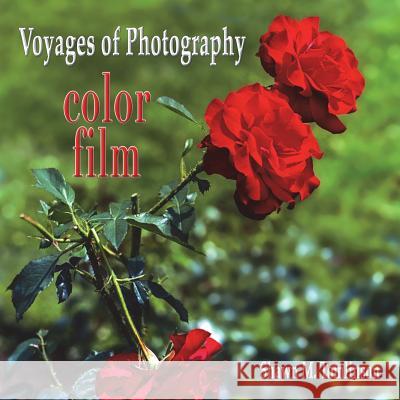 Voyages of Photography: color film Tomlinson, Shawn M. 9781387668250