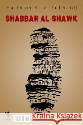 Shabbar Al-Shawk Haitham Kamil Al-Zubbaidi 9781387673902 Lulu.com
