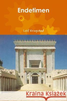 Endetimen Leif Krogstad 9781387695485 Lulu.com