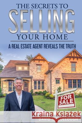 The Secrets to Selling Your Home David McCullough 9781387696635