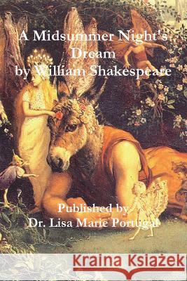 A Midsummer Night's Dream by William Shakespeare Dr Lisa Marie Portugal 9781387702794