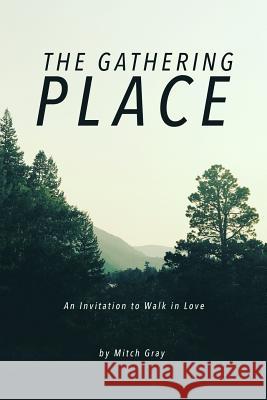 The Gathering Place Mitch Gray 9781387709557 Lulu.com