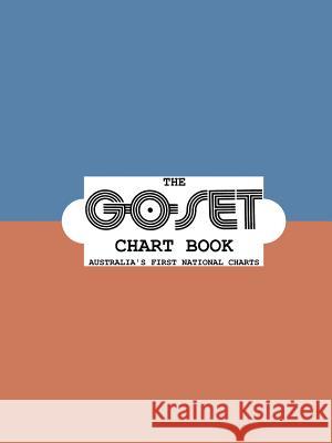 The Go-Set Chart Book: Australia's First National Charts Chart Book 9781387712465