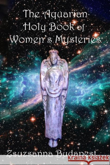 The Holy Book of Women's Mysteries Zsuzsanna Emese Budapest 9781387714407