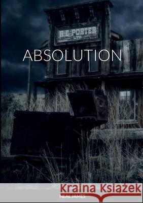 Absolution Neal James 9781387716098
