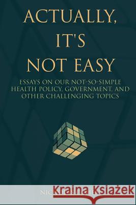 Actually, It's Not Easy Nicholas Cohen 9781387723218