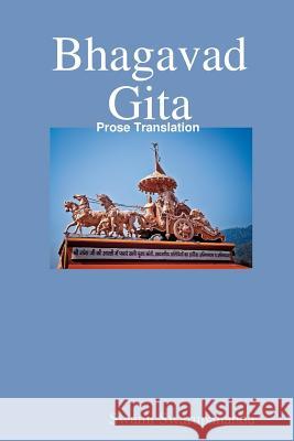 Bhagavad Gita: Prose Translation Swami Swarupananda 9781387730490 Lulu.com