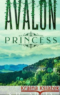 Avalon: Princess S R Ahuja 9781387734283 Lulu.com