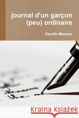 journal d'un garon (peu) ordinaire Vieville Maryam 9781387736072