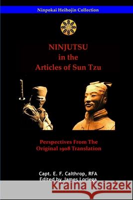 Ninjutsu in the Articles of Sun Tzu James Loriega 9781387742981 Lulu.com