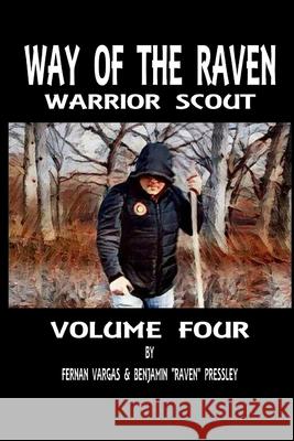 Way of the Raven Warrior Scout Volume Four Fernan Vargas Benjamin Pressley 9781387745425