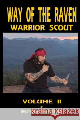 Way of the Raven Warrior Scout Volume Two Fernan Vargas Benjamin Pressley 9781387745456 Lulu.com