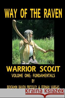 Way of the Raven Warrior Scout Volume One Fernan Vargas, Benjamin Pressley 9781387745500