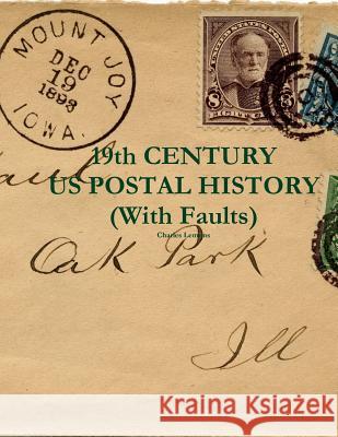 19th Century US Postal History (with faults) Lemons, Charles 9781387747856