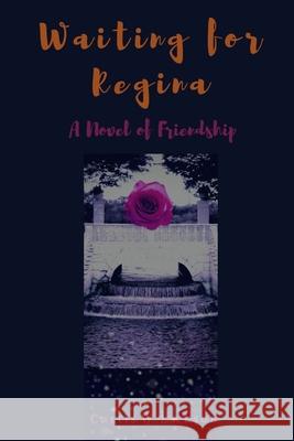 Waiting for Regina Curtis Jackson 9781387759231 Lulu.com