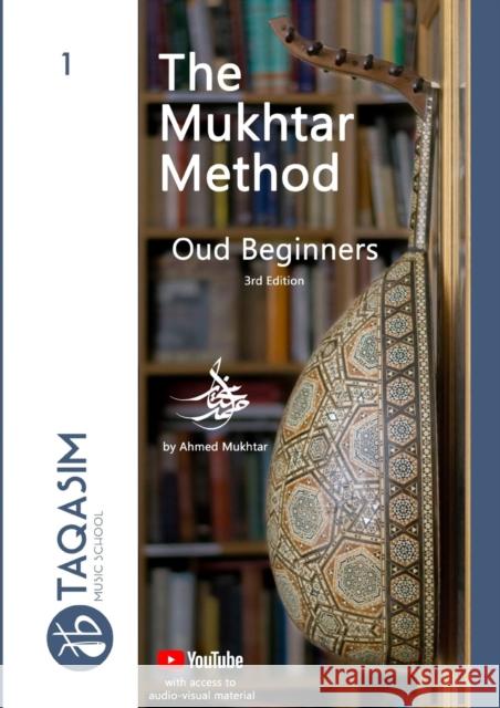 The Mukhtar Method - Oud Beginners: Learn Oud Mukhtar, Ahmed 9781387761876