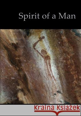 Spirit of a Man James Collins 9781387763474