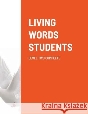 Living Words Students Level Two Complete Paul Barker 9781387763696 Lulu.com