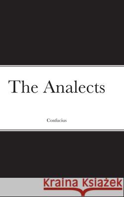 The Analects Confucius 9781387765027