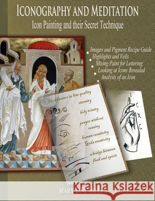 Iconography and Meditation: Icon Painting and their Secret Technique Mary Jane Miller, Sara Wasserman, Mary Meade 9781387767304