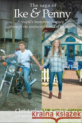 The Saga of Ike & Penny Christopher V. Kimball 9781387784325 Lulu.com